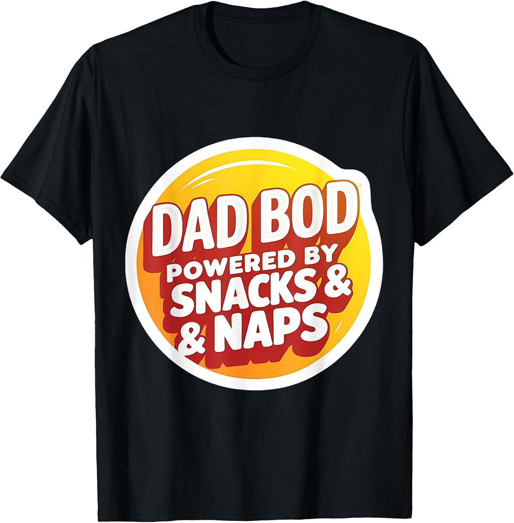 Funny Dad Bod Powered By Snacks And Naps Merch