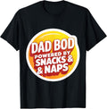 Funny Dad Bod Powered By Snacks And Naps Merch