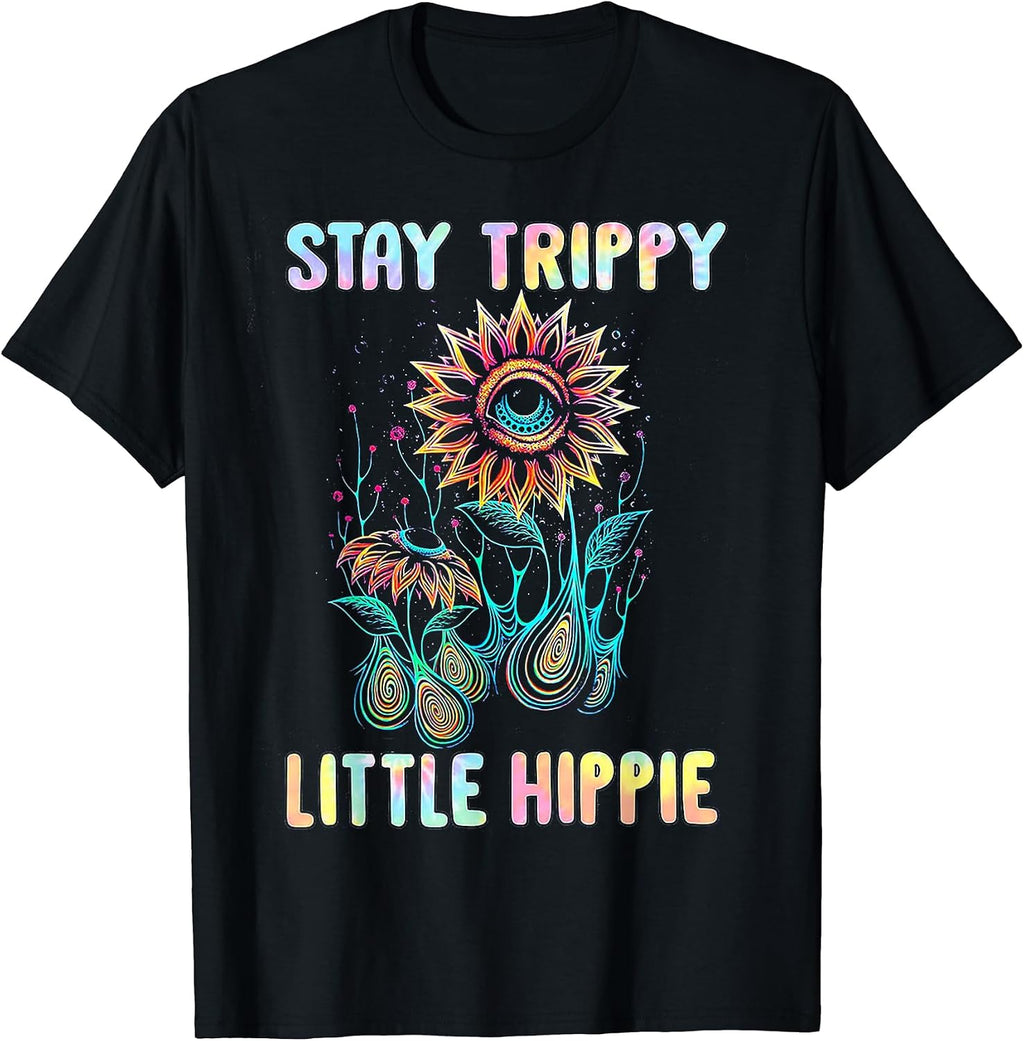 Funny Stay Trippy Little Hippie Flower Eye Tee