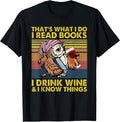 That's What I Do I Read Books I Drink Wine Tees