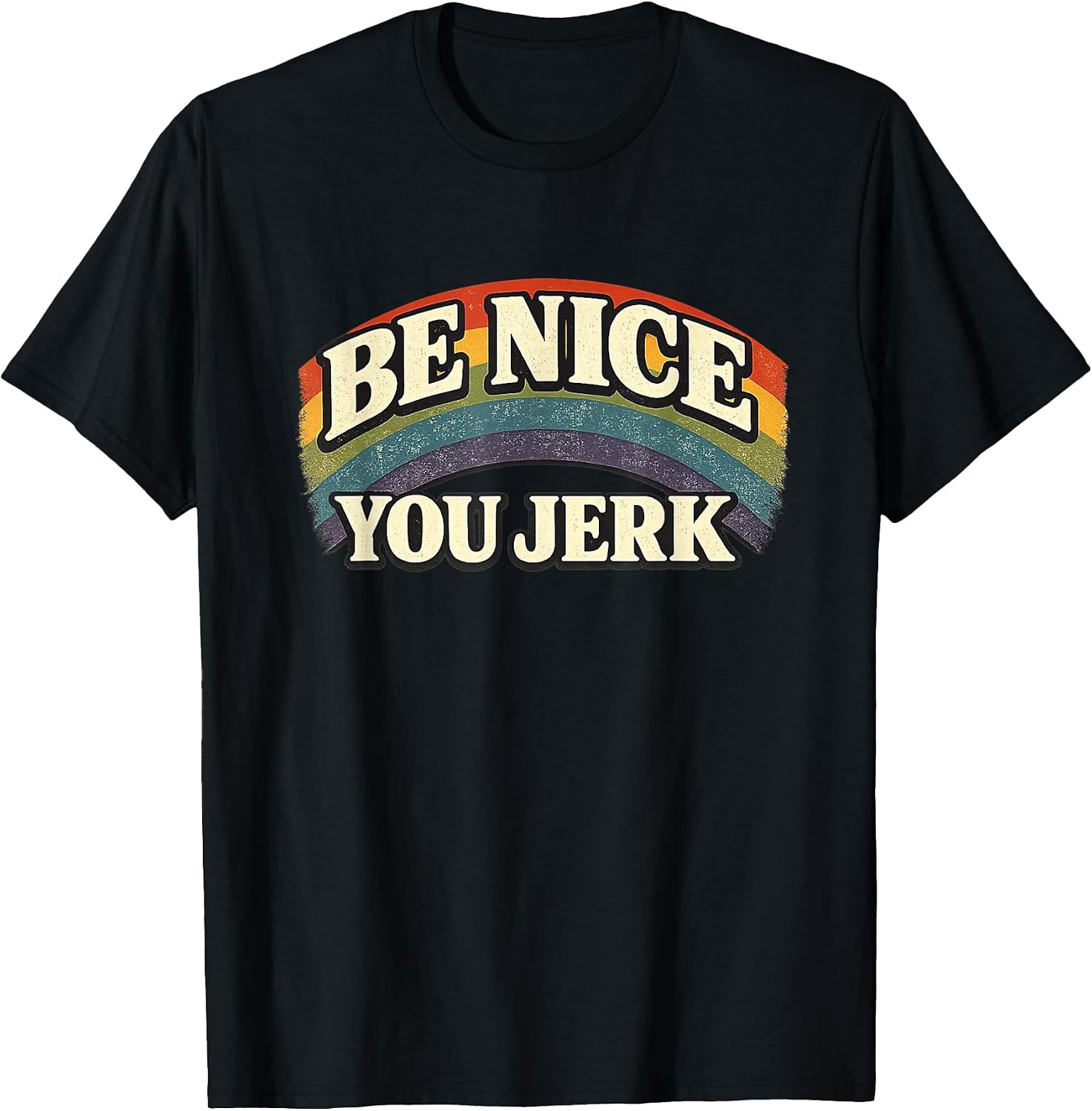 Be Kind You Jerk Retro Kindness Merch