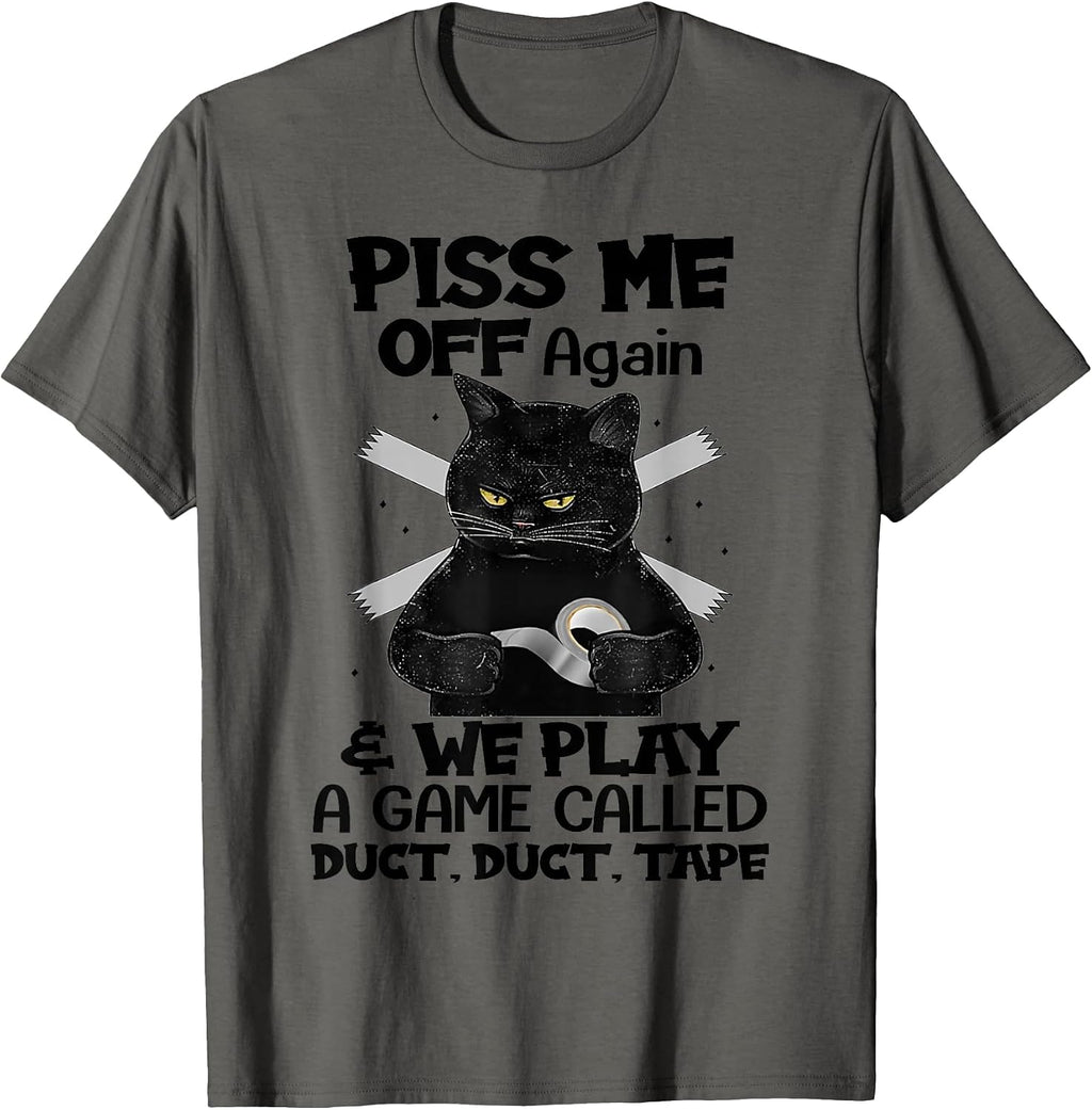 Piss Me Off Again And We Play A Game By Merch