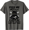 Piss Me Off Again And We Play A Game By Merch