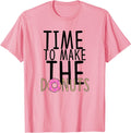 Time to Make the Donuts T-Shirt