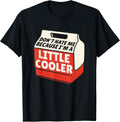 Cooler Dad Joke Silly Quotes Tailgating Apparel Co