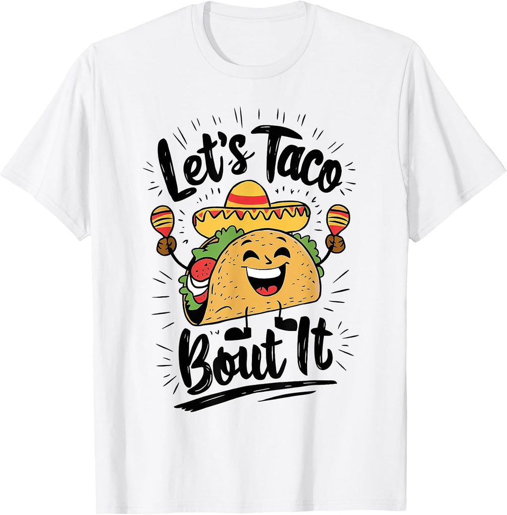Cute Lets Taco Bout It Funny Mexican Taco