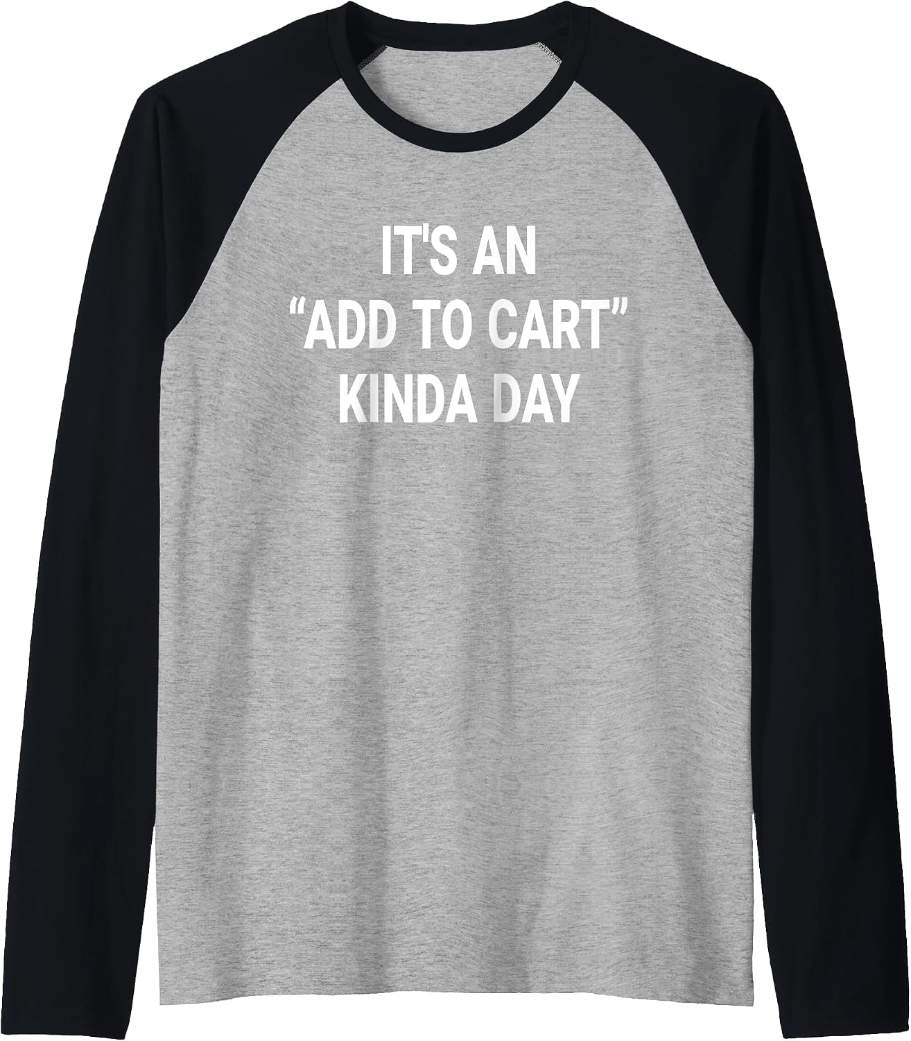 It's An Add To Cart Kinda Day gifts