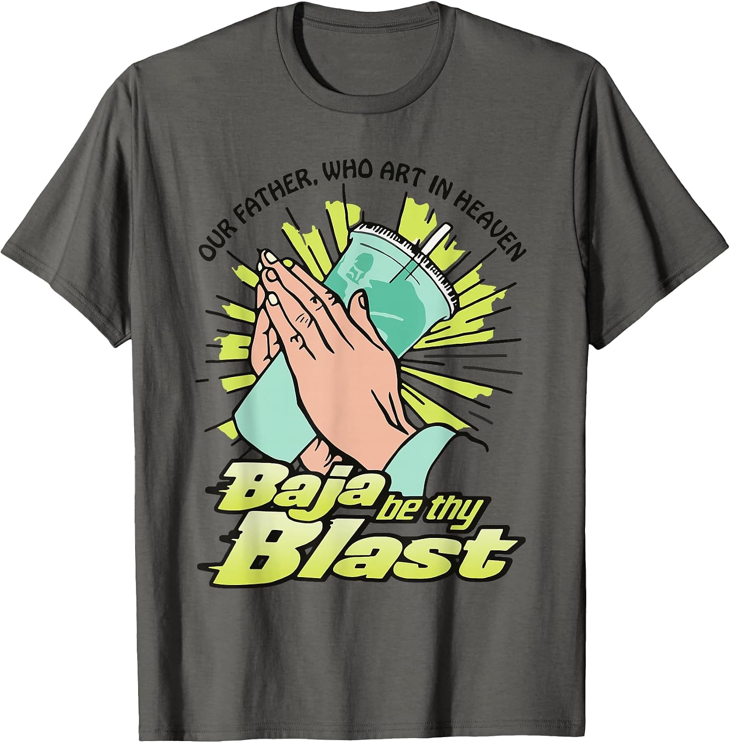 Fun Our Father Who Art In Heaven Baja Be Thy Blast