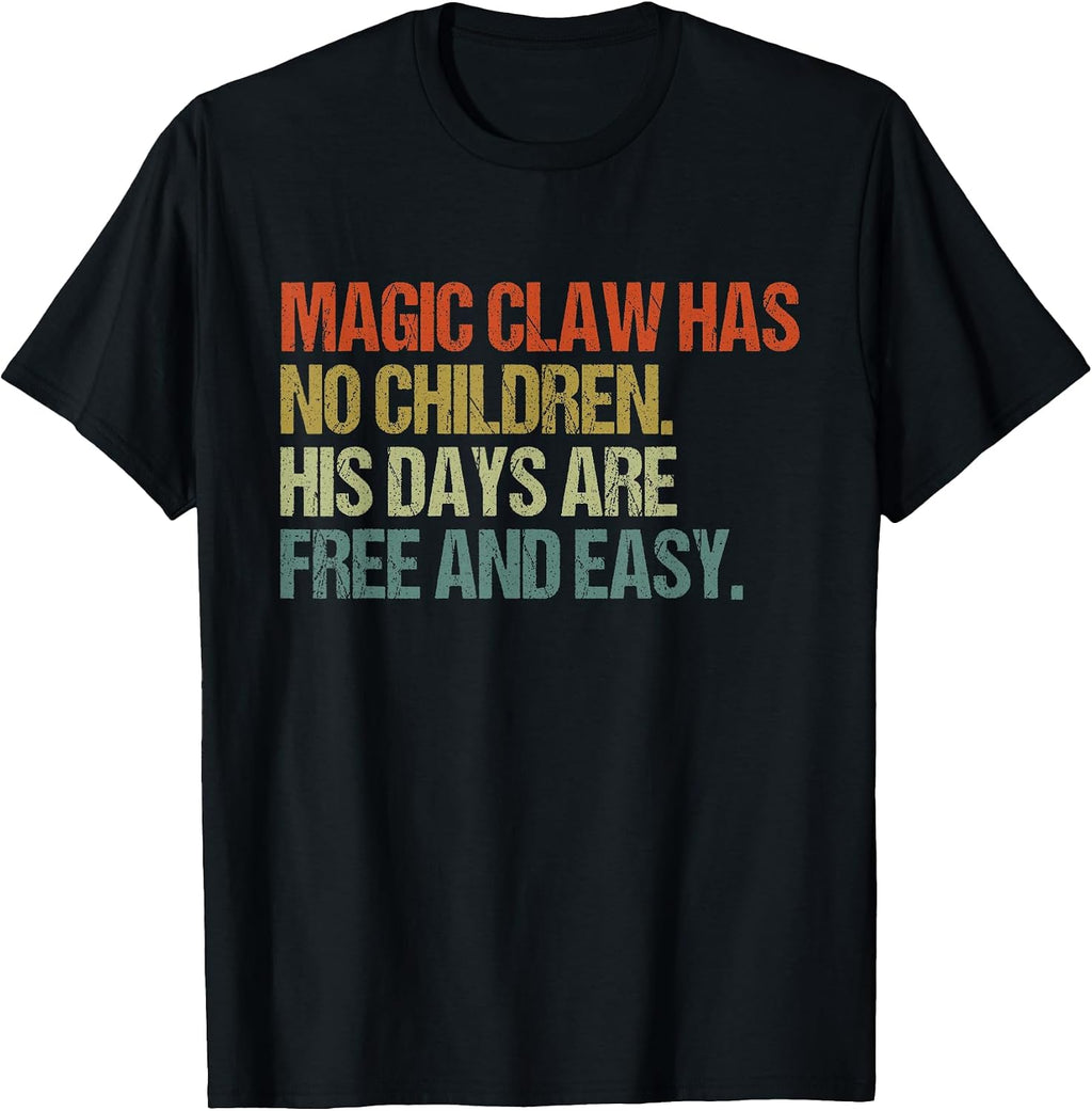 Magic Claw Has No Children His Days Quote