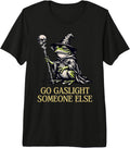 Gaslight Humor Quotes Funny Sarcastic Designs