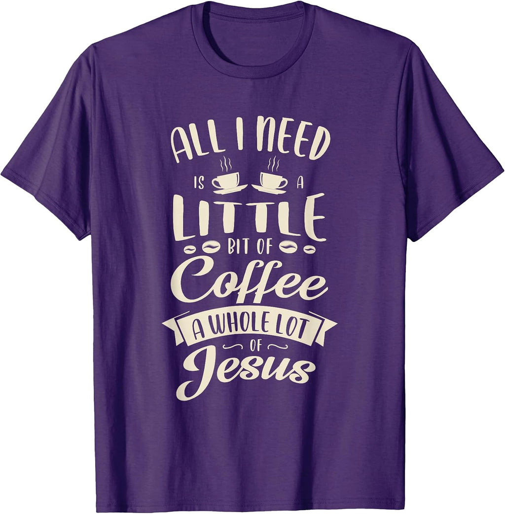 All I need is a little bit of coffee and Jesus