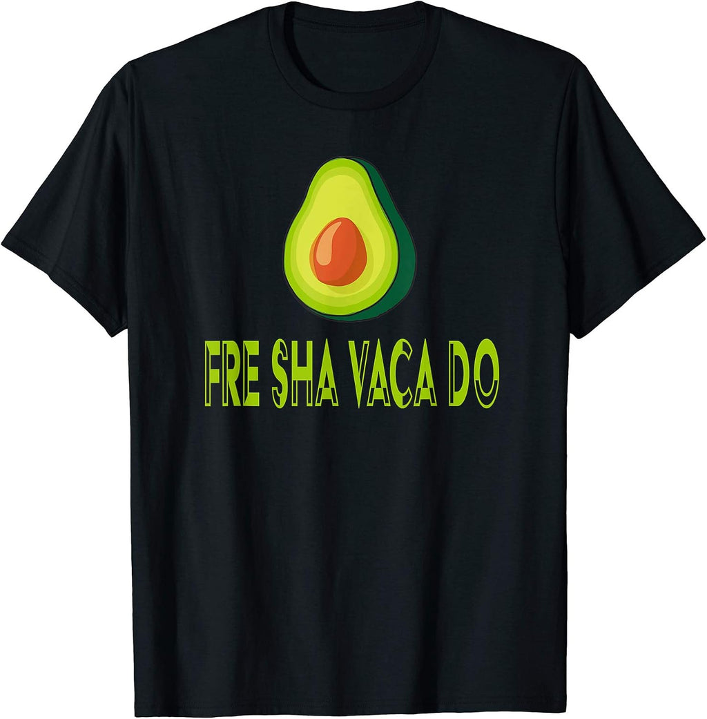 Fre Shavacado Fresh Avacado Funny Meme nice TShirt