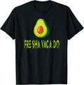 Fre Shavacado Fresh Avacado Funny Meme nice TShirt