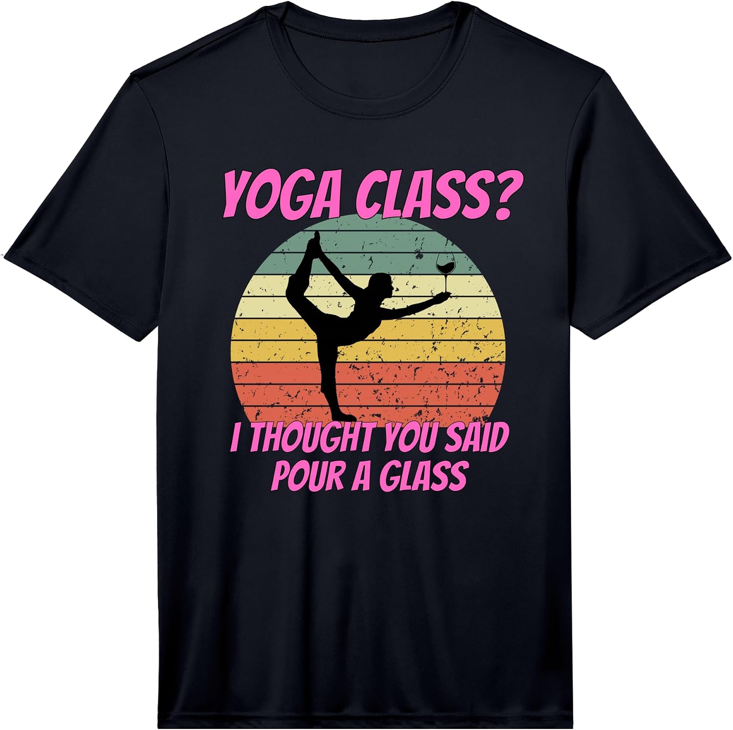 Yoga Class I Thought You Said Pour A Glass Merch