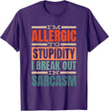Sarcastic Quote Saying I'm Allergic To Stupidity