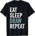Eat Sleep Draw Funny Drawer Gift