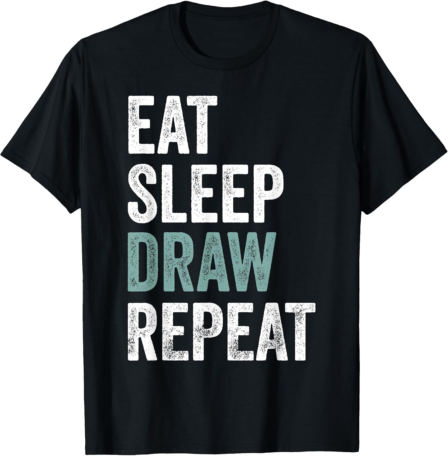 Eat Sleep Draw Funny Drawer Gift