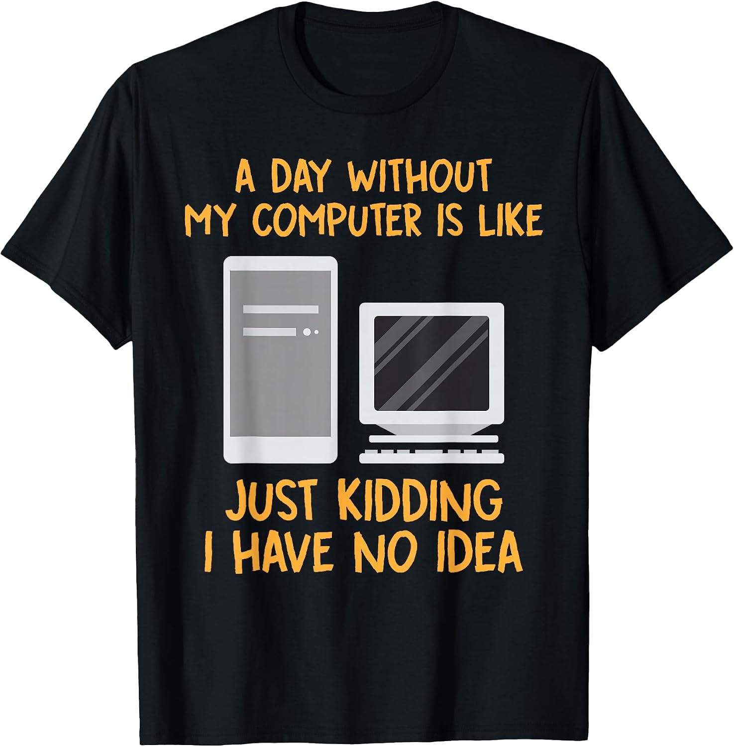 Computer T Shirt - Computer Gifts