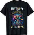 Funny Stay Trippy Little Hippie Mushroom Tee Shirt