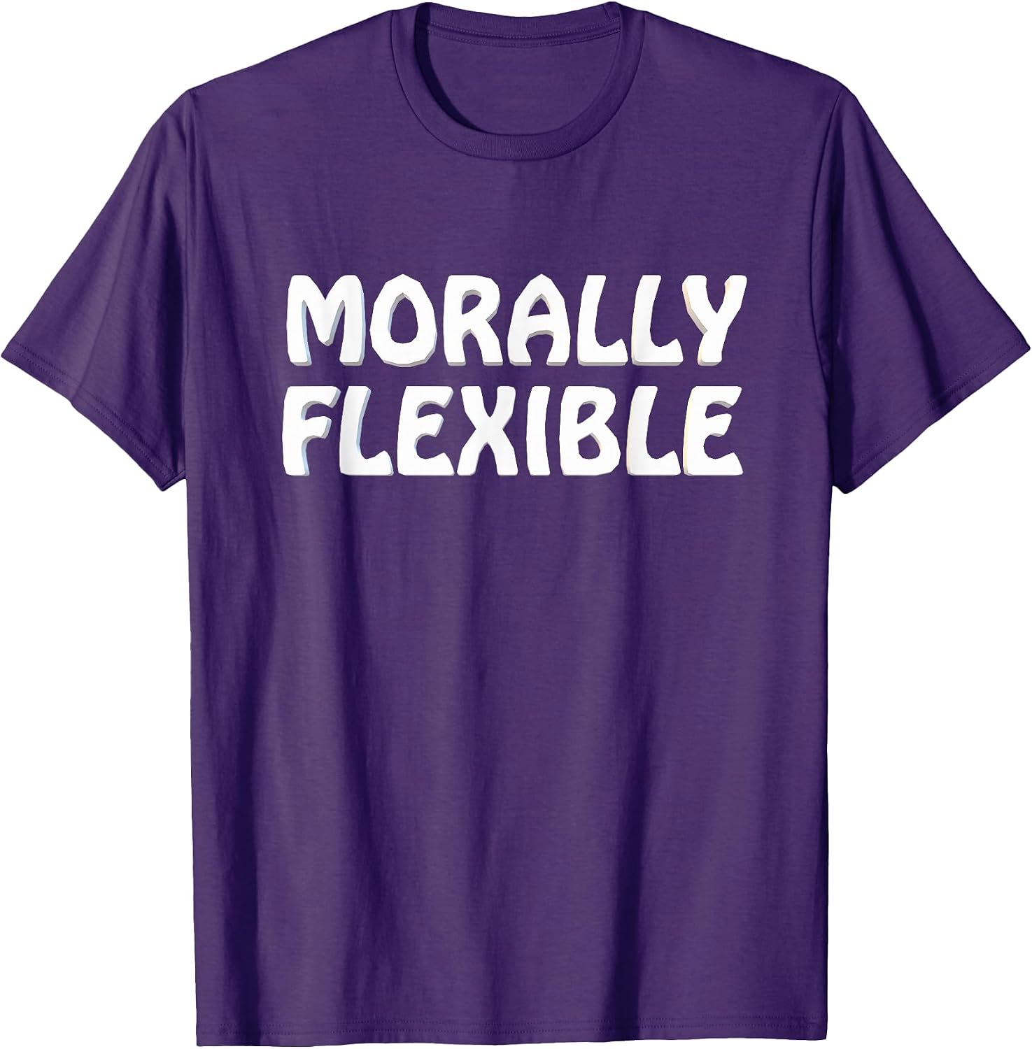 Morally Flexible Hilarious Novelty Humorous Funny