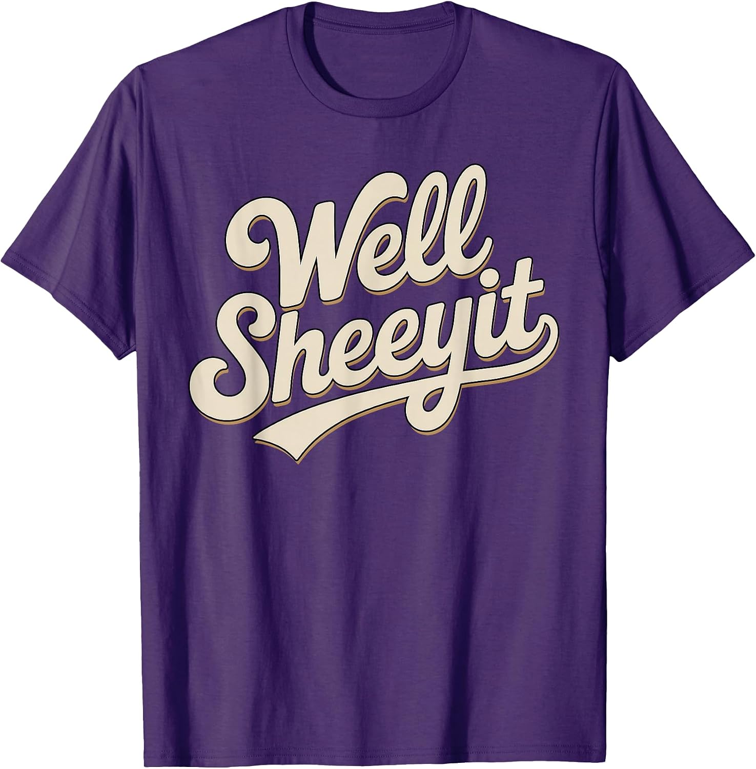 Funny Well Sheeyit Tee