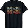 Funny More Cowbell Funny Novelty Joke Meme Retro