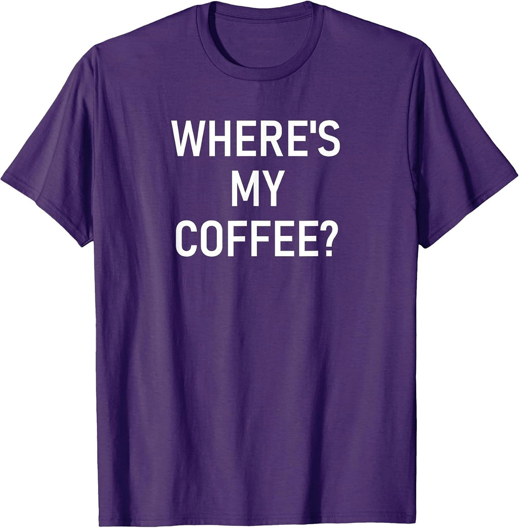 Where's My Coffee Design, Gag Gifts