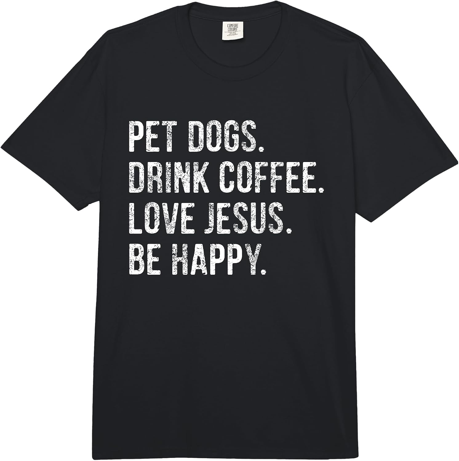 Pet Dogs Drink Coffee Love Jesus Be Happy Merch