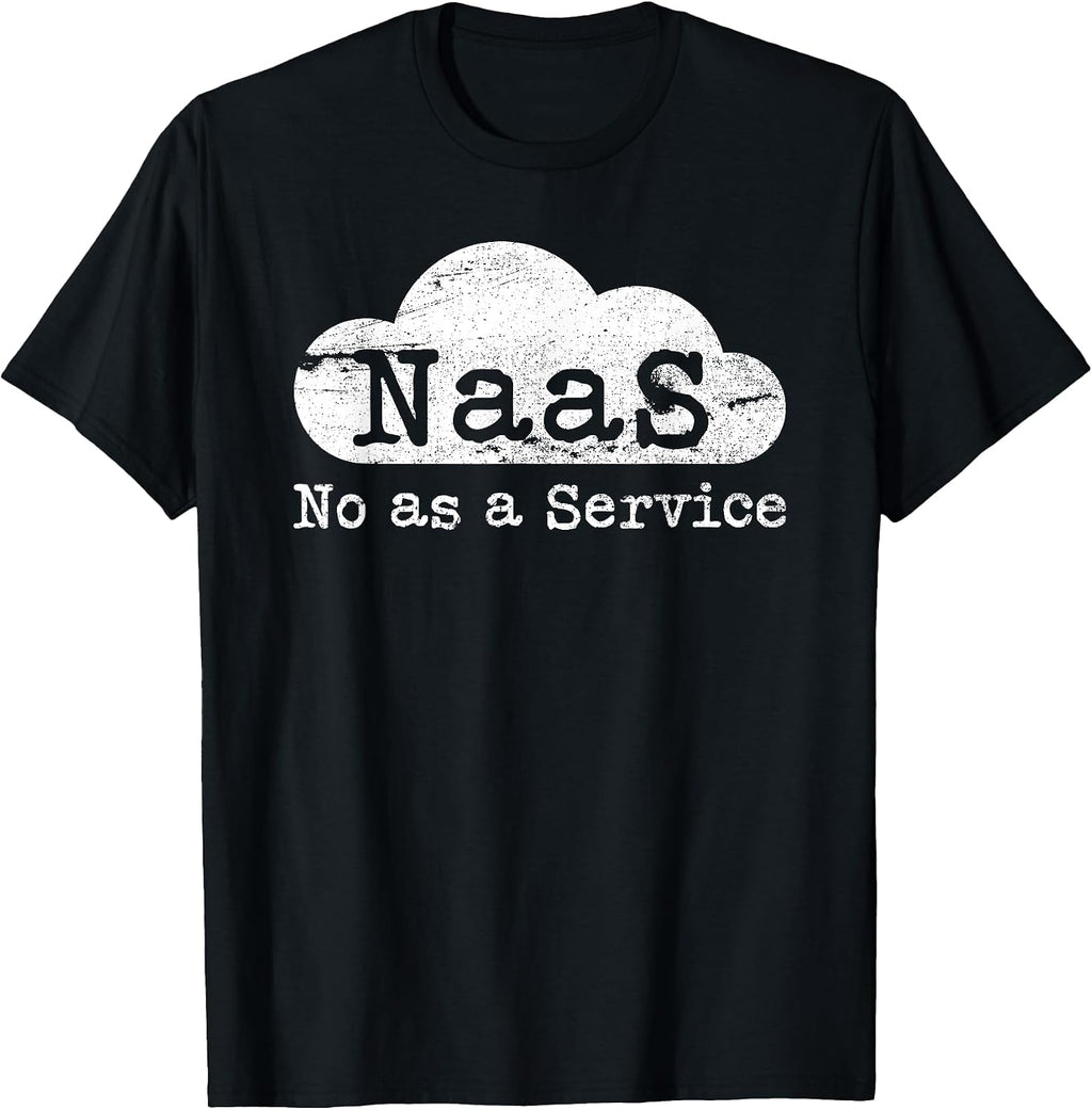 No As A Service Sarcastic IT Support Computer Meme