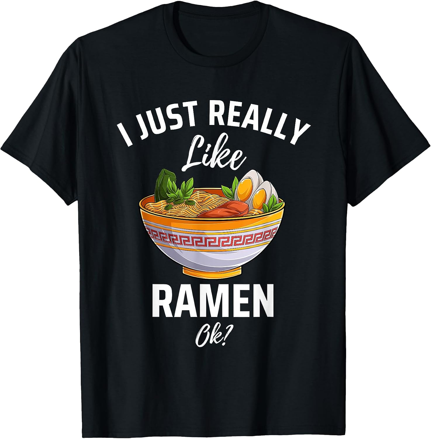 I Just Really Like Ramen, ok