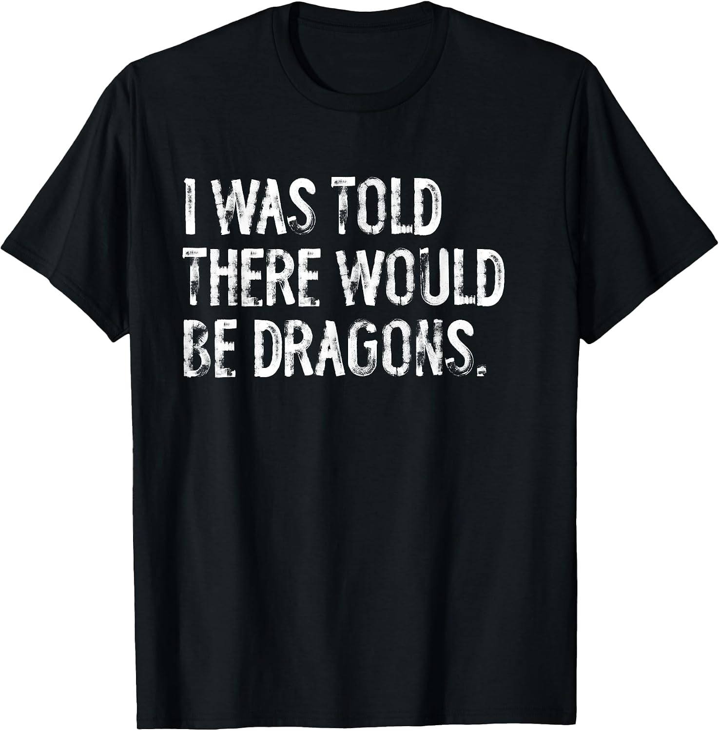 Told Would Be Dragons Typography Gifts