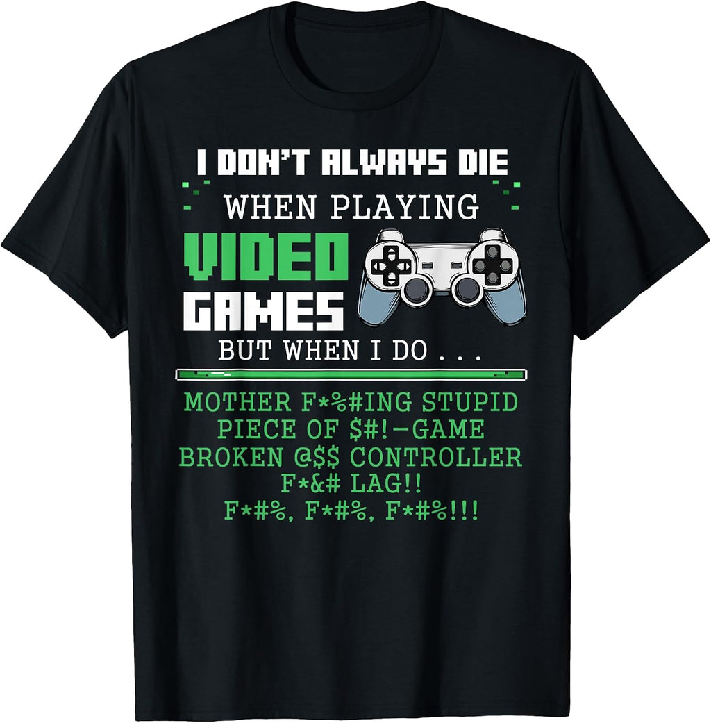 Funny Gift Idea Gamers Gaming Tee
