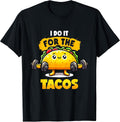 I Do It For The Tacos Quotes Taco Puns Gym Lover