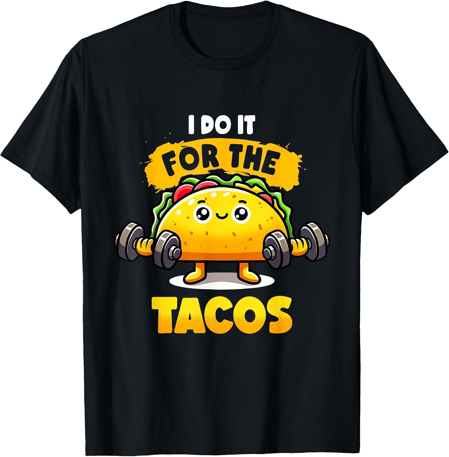I Do It For The Tacos Quotes Taco Puns Gym Lover