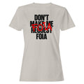 Don’T Request Foia Design Women's T-Shirt