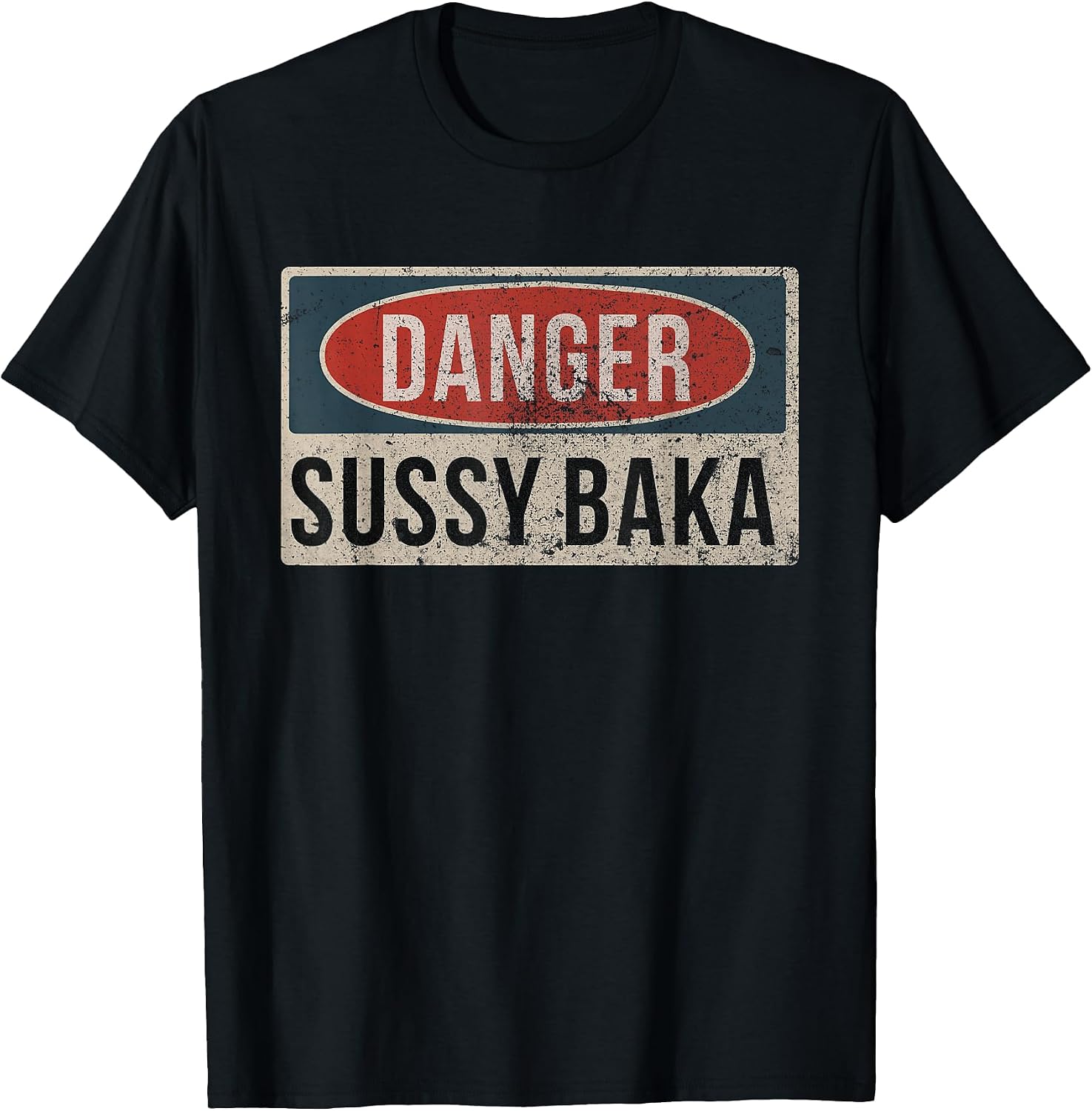 Sussy Baka Danger Sign Tees