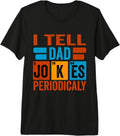 I Tell Dad Jokes Periodically -Physics Teacher Dad