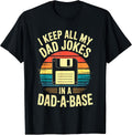 I Keep All My Dad Jokes In A Dad-A-Base Shirts