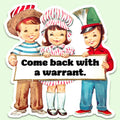 Come Back with A Warrant Funny Sticker Decal, Vintage