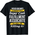 Fulfillment Associate T Shirt Only