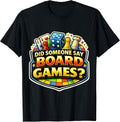 Did Someone Say Board Games Lover Funny Merch
