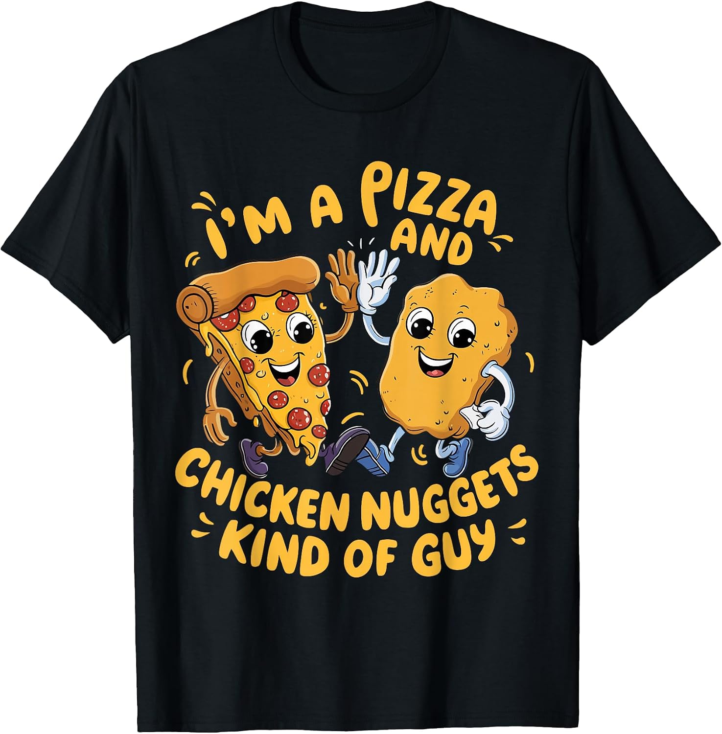 I'm a Pizza and Chicken Nuggets Pizza Lover Outfit