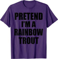 Matching Costume Pretend Im A RAINBOW TROUT Tees