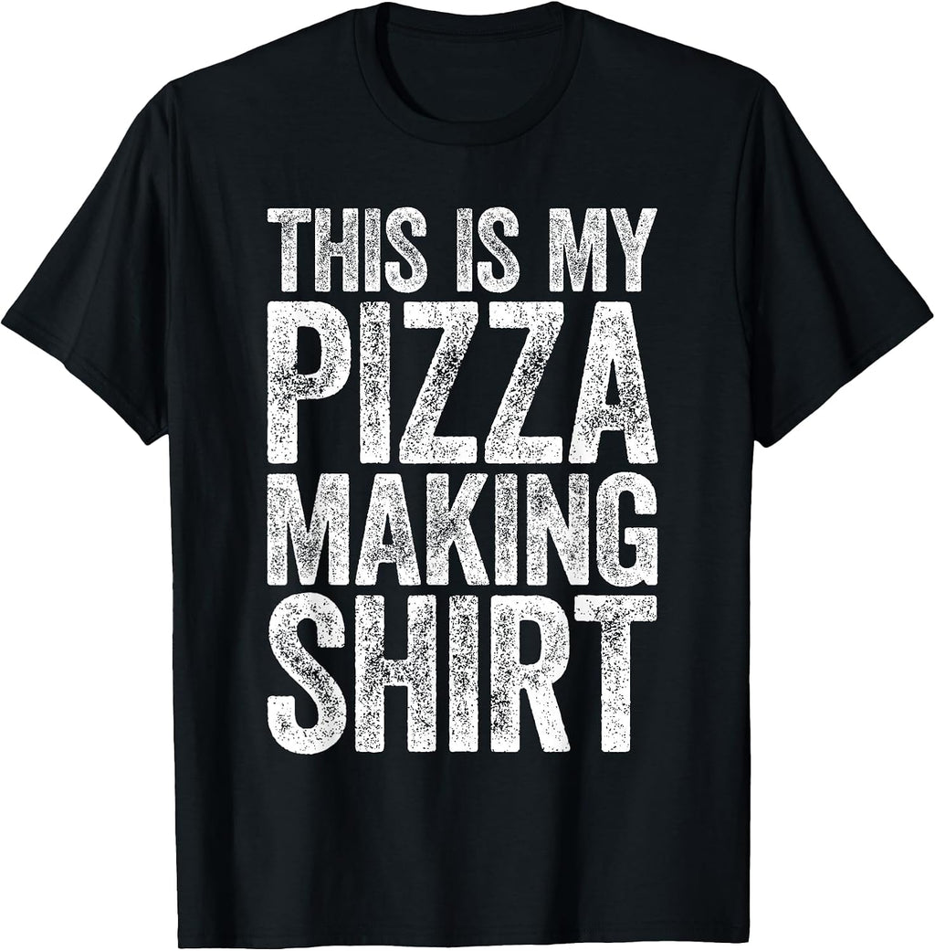This Is My Pizza Making Shirts