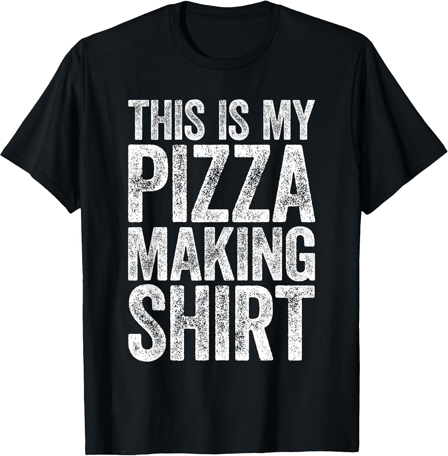 This Is My Pizza Making Shirts