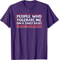 People Who Tolerate Me On A Daily Basis Sarcastic