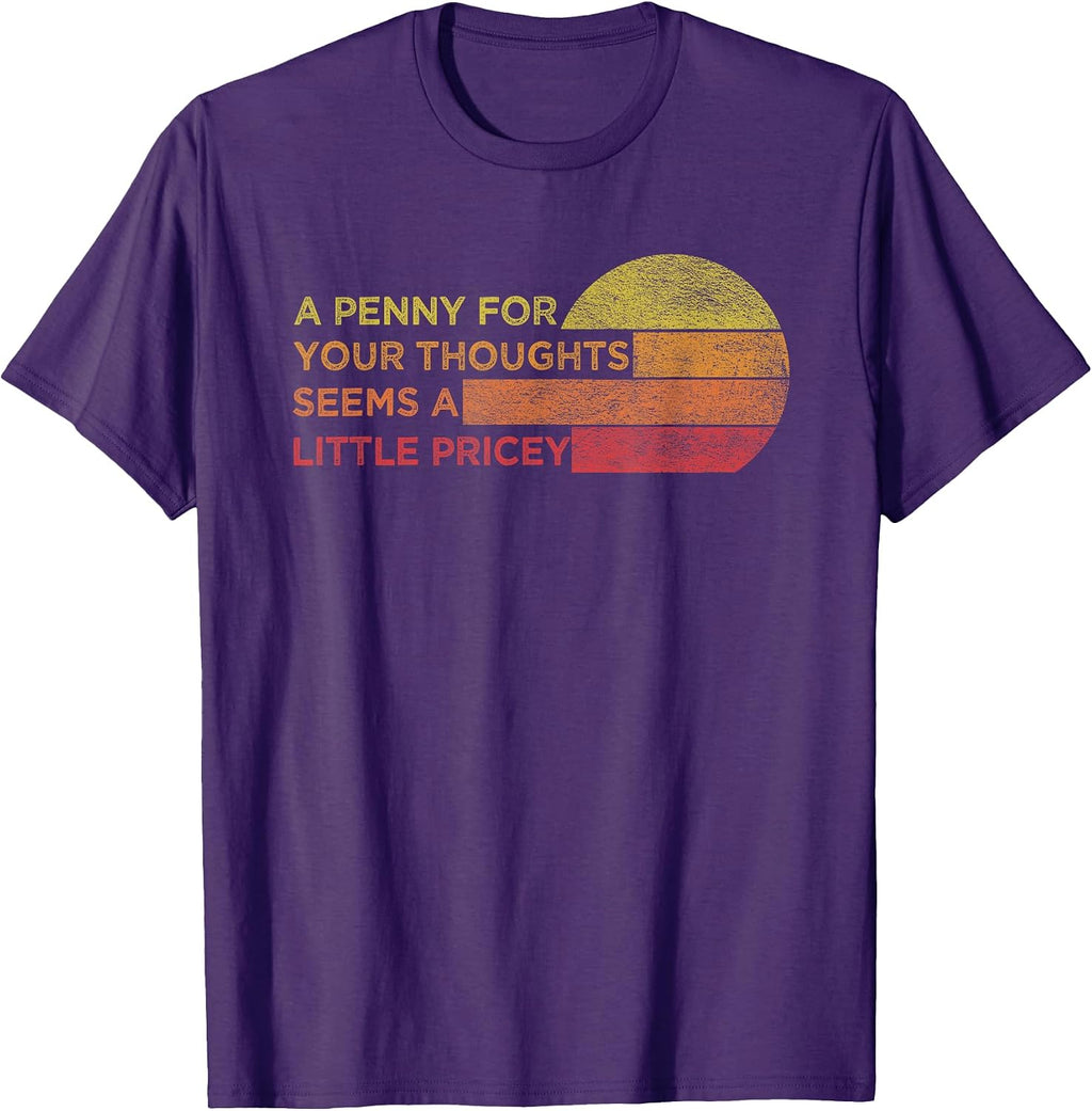 A Penny For Your Thoughts Seems a Little Pricey