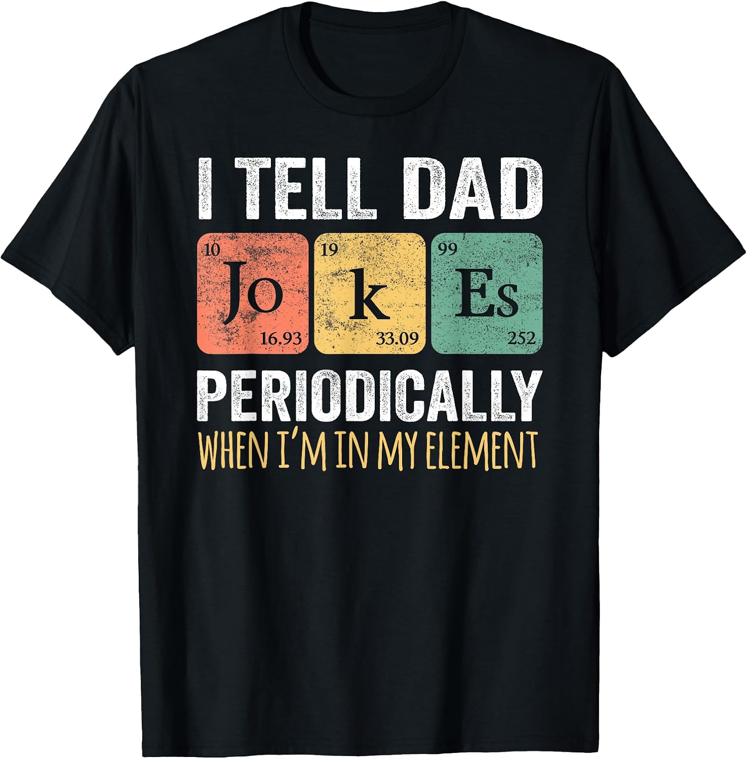 I Tell Dad Jokes Periodically Shirts & Gifts