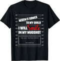 When It Comes To My Child I Will Smile Shirt