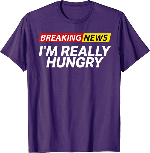 "Breaking News I'm Really Hungry" Teenager TShirts